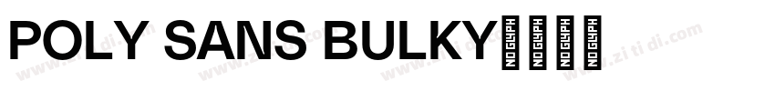 POLY SANS BULKY字体转换